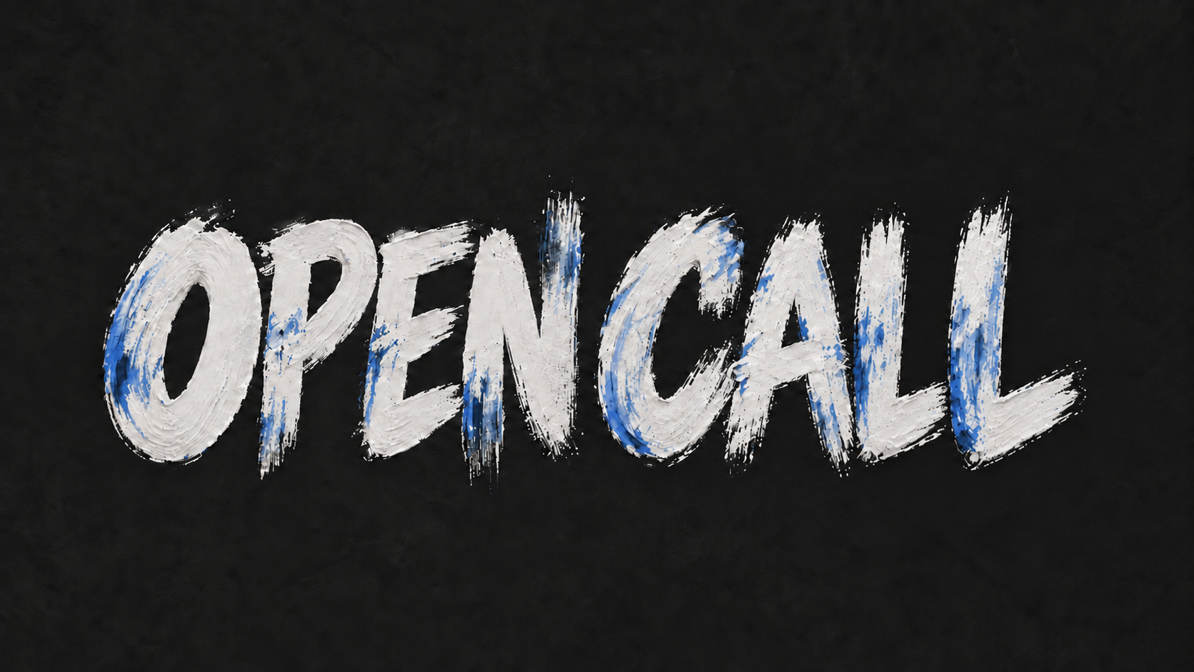 Hand-painted OPEN CALL lettering on a dark background